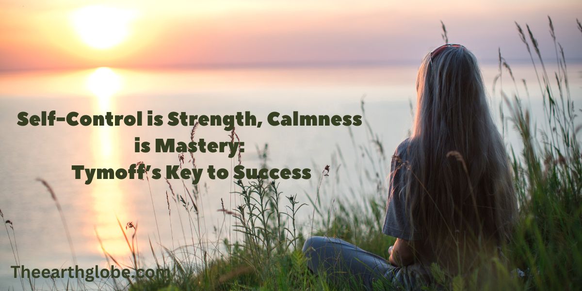 self-control is strength. calmness is mastery. you - tymoff