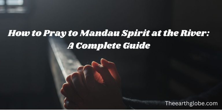 how to pray to mandau spirit at the river